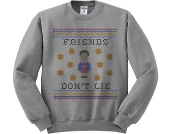 Friends Don't Lie Sweatshirt, Ugly Sweater, Stranger Shirt, Eleven Stranger, Halloween Sweater, Eleven Shirt,
