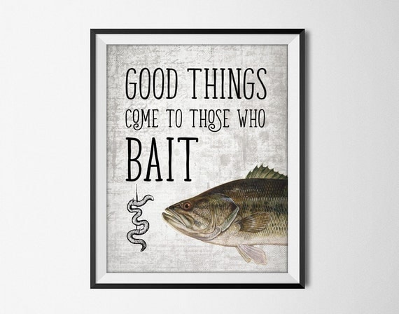 Good Things Come To Those Who Bait Poster Largemouth Bass