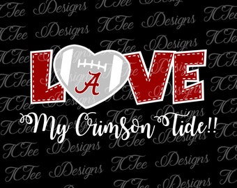Love Alabama Crimson Tide - College Football SVG File - Vector Design Download - Cut File