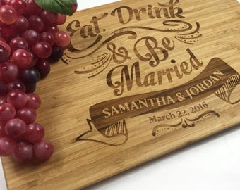 Cutting Board Personalized Wedding Gift Board Eat Drink and Be Married Cutting Board Laser Engraved Wedding Gift Anniversary Gift