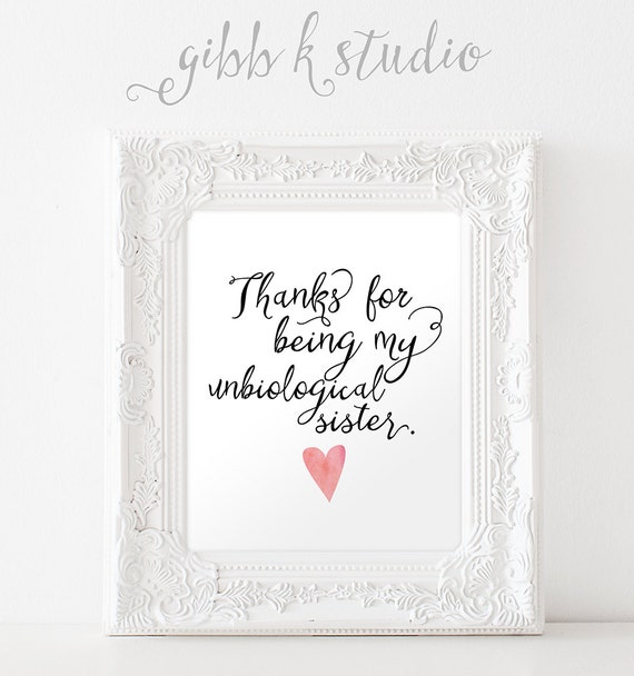 Download Thanks for being my unbiological sister. black printable