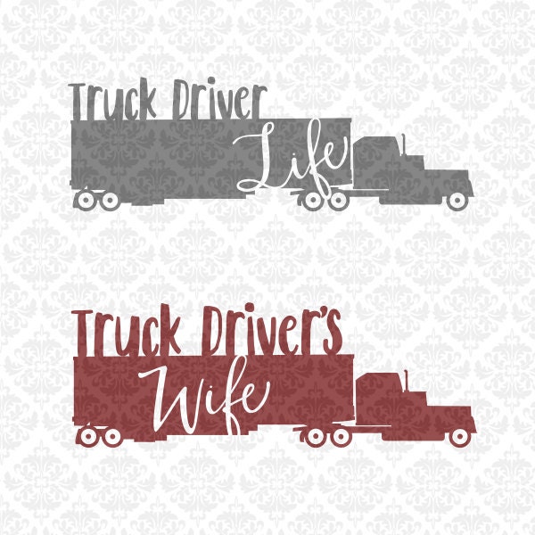 Download Trucker Truck Driver Big Rig 18 Wheeler Daddy Wife Life SVG