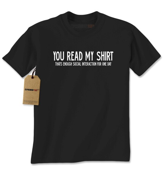 Mens You Read My Shirt Unisex Adult Antisocial Graphic
