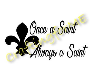 Once a Saint Always a Saint football svg New Orleans