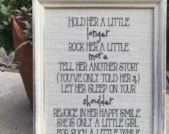 Hold her a little longer,Baby girl saying,FREE SHIPPING,Framed sign saying,Nurserywall saying,Baptism gift,Quote on Burlap,Baby sign saying