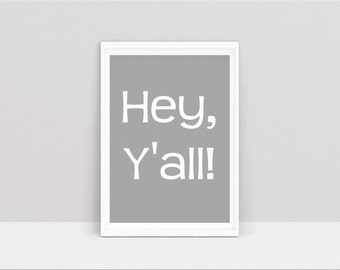 Hey y'all print | Etsy