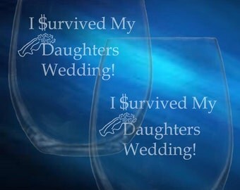 Set of 2 - 20 stemless wine glasses I survived my daughters wedding!!!