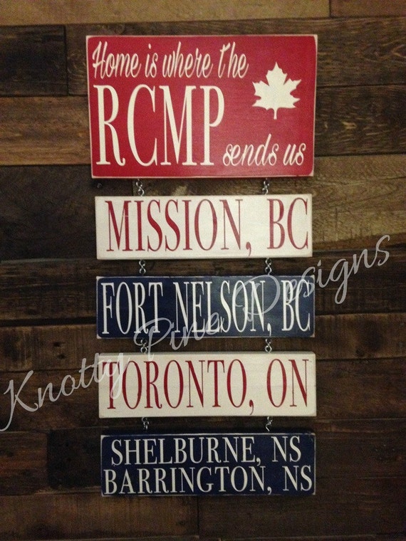 Home is where the RCMP sends us Hanging Wooden Sign