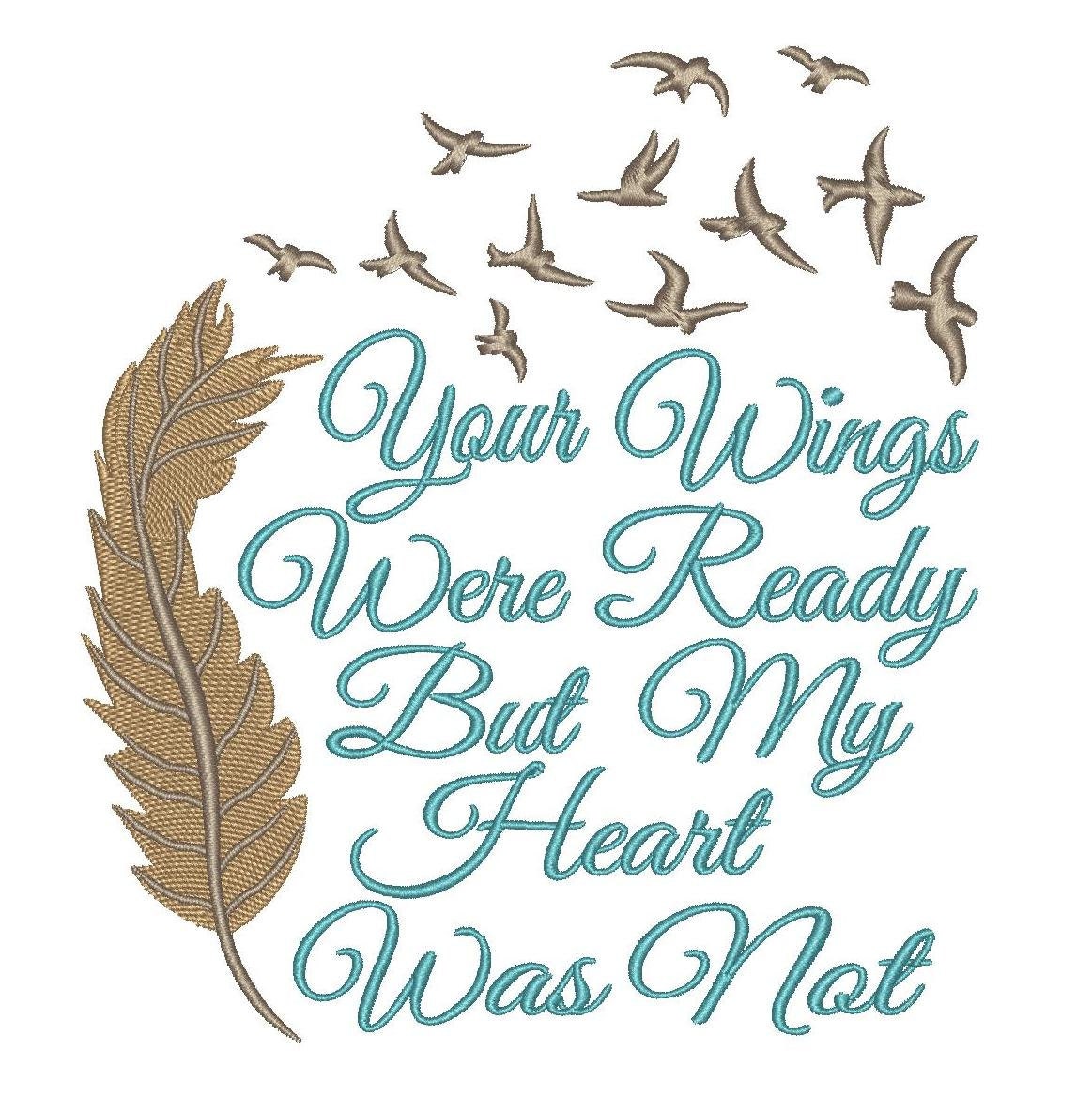 Download Your Wings Were Ready Phrase fill Embroidery Design file 4 x