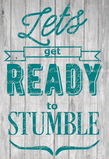 Lets get ready to stumble svg by 2ckcustomdesigns on Etsy