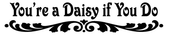 you-re-a-daisy-if-you-do-doc-holioday-tombstone