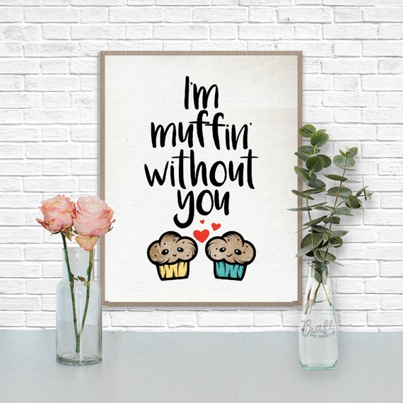 I m Muffin Without You Digital Print Baked Goods i-m-muffin-without-you-digital-print-baked-goods