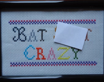 Bat S**t Crazy Framed Cross Stitch