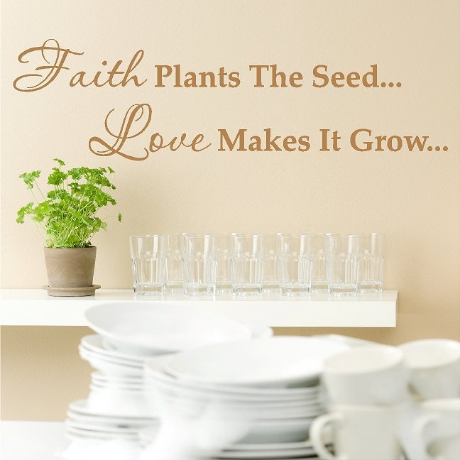 List 90+ Pictures faith plants the seed love makes it grow Sharp