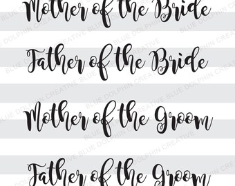 Parents of the Bride and Groom svg, pdf, png / Mother and Father of the Bride, Mother and Father of the Groom, wedding / diy vinyl letters