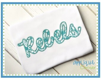 INSTANT DOWNLOAD 3333 Rebels Script applique digital design for embroidery machine by Applique Corner