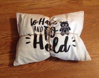 To have and To hold. Ring Pillow