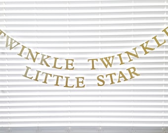 Twinkle Twinkle Little Star, Twinkle Twinkle Little Star Banner, photo prop, Gold, Glitter, twinkle twinkle, little star, shower, silver