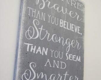 You Are Braver Than You Believe Wood Sign Rustic Wood Sign Shabby Chic Nursery Girls Nursery Boys Nursery Gray and White Nursery Wall Decor