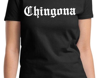 Chingona Shirt Funny Mexican Spanish T-shirt Playera Badass Chola Girl Espanol Black