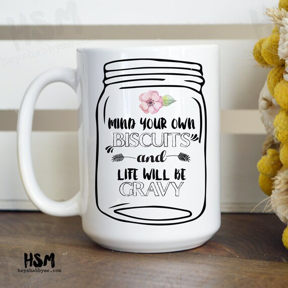 Mind your own biscuits mug