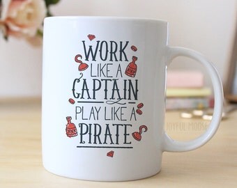 Work like a Captain Play like a Pirate Mug - Pirate Gift - Nautical Coffee Mug Gift for him