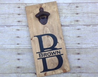 Personalized Beer Bottle Opener- Groomsmen Gift- Fathers Day Gift- Bar Sign- Gifts for dad- Man Cave- Bar Decor