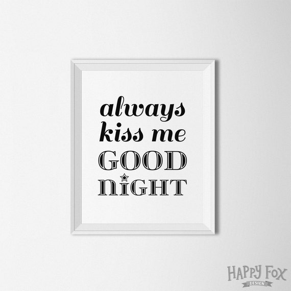 Items Similar To Always Kiss Me Goodnight Printable Art Typography Art Print Nursery Art 