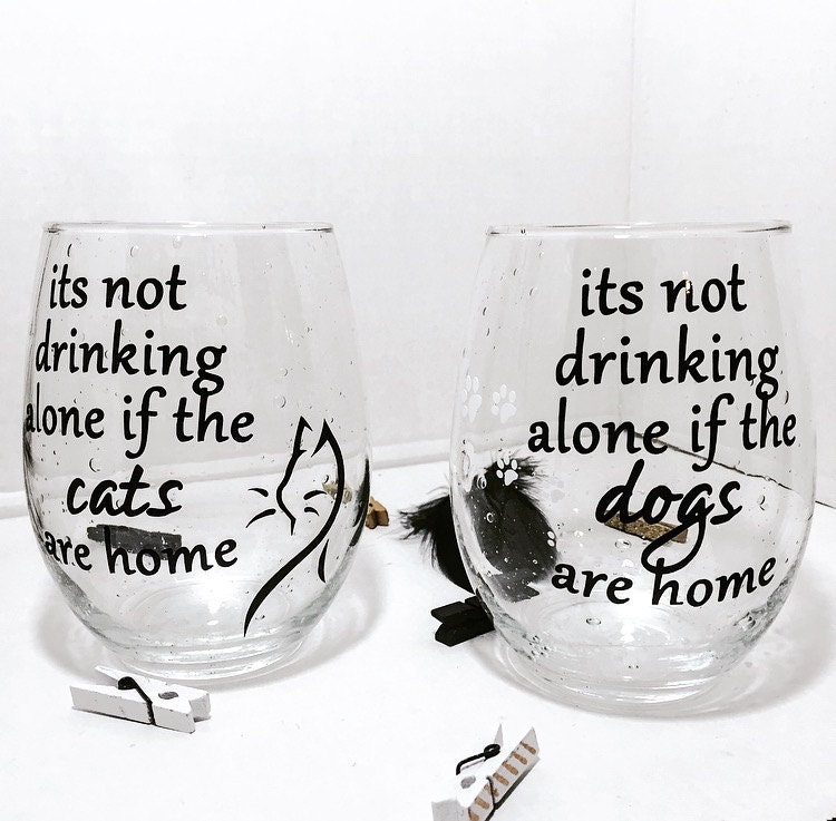 Its not drinking alone if the dogs are home Stemless Wine