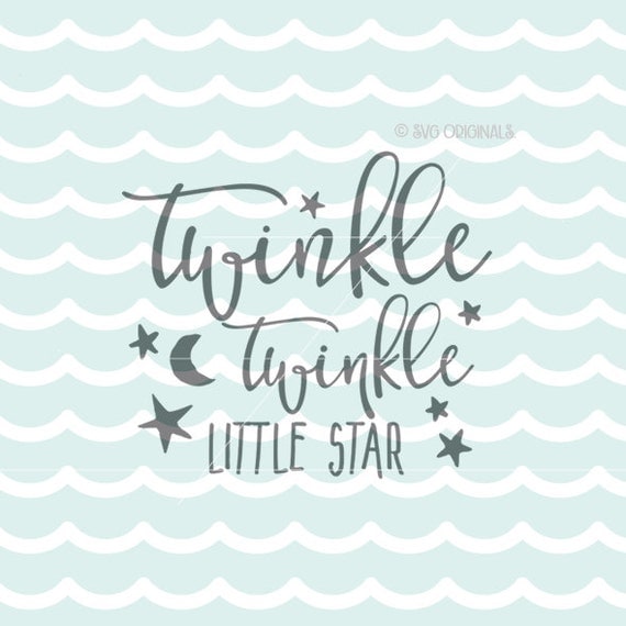 Twinkle Twinkle Little Star SVG Vector File. Cricut Explore