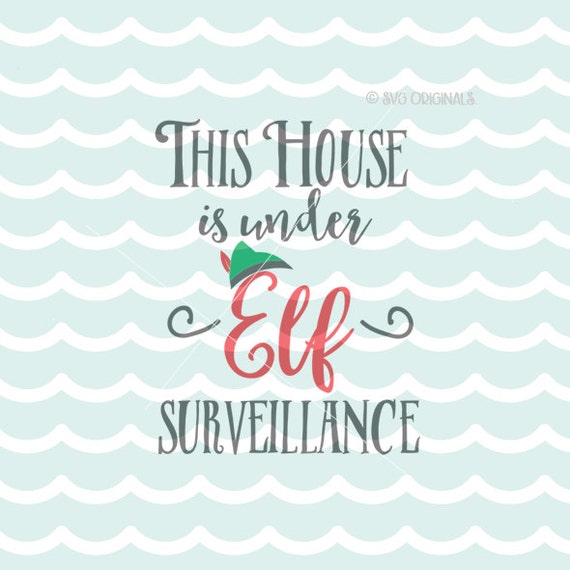 Download Elf Surveillance SVG Elf SVG. Cricut Explore and more. This