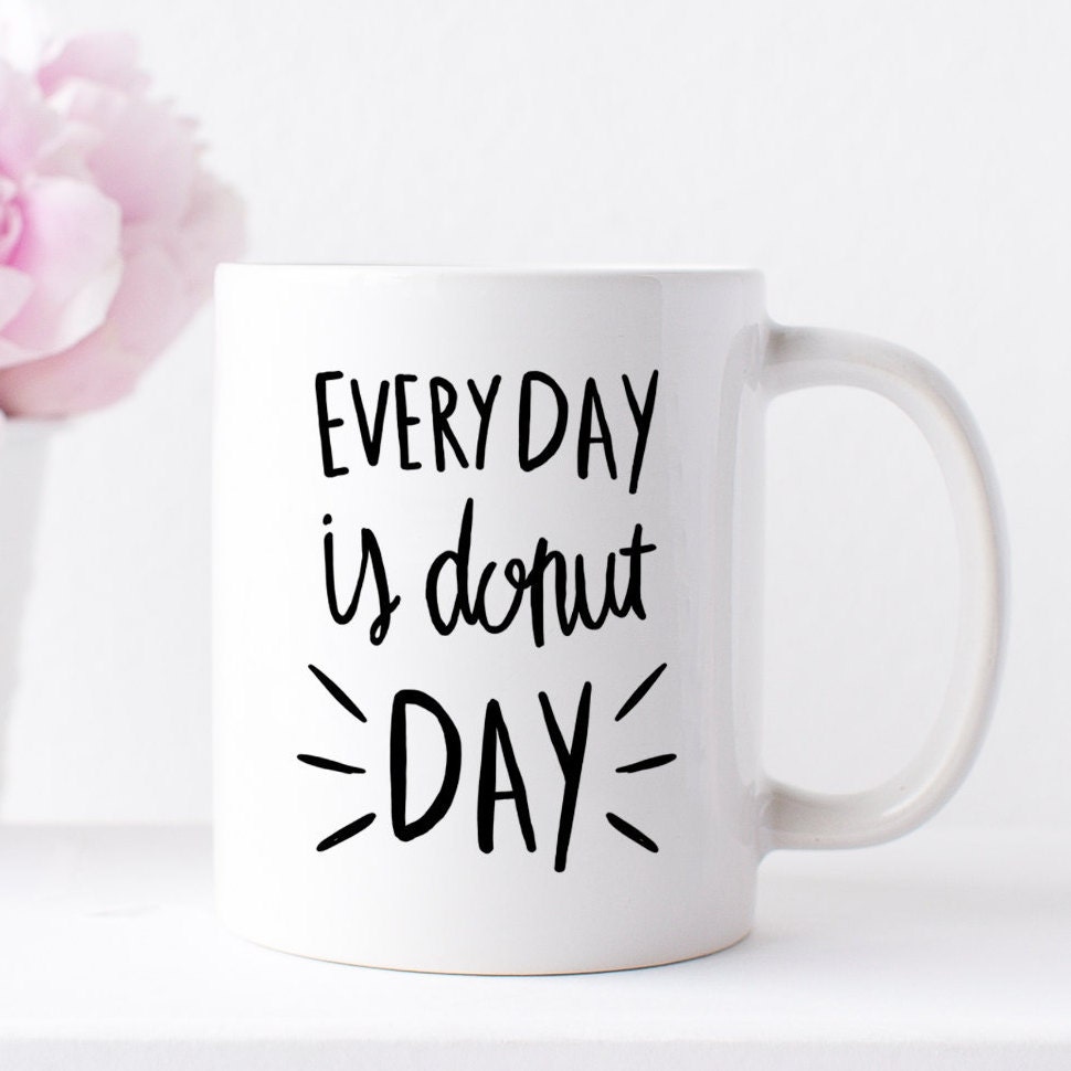 Donut day mug / 11 ounce Coffee Mug / donut mug / doughnut mug
