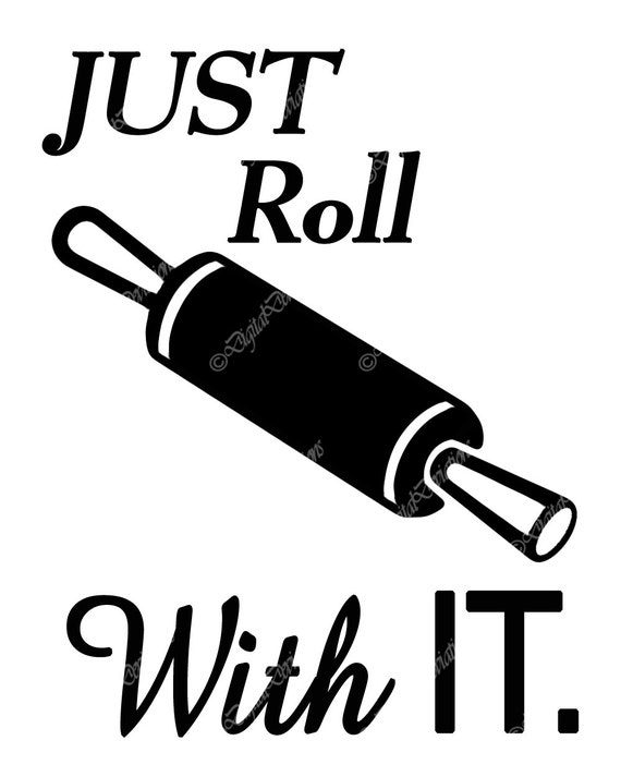 just roll with it quotes