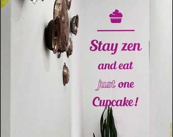 QUOTE WALL DECAL : Stay zen and eat cupcake. Keep calm and eat cupcakes decal, food word decal, cupcake sticker, kitchen wall decor