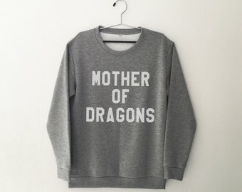 Mother of dragons crew neck hipster sweatshirt gift for womens jumper tumblr sweater sweatshirts for her