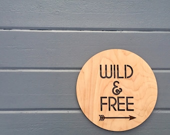 Wild & Free Wall Sign, 11"W x 11"H, Hangable Art for Nursery Decor Bedroom Kids Room Teen Room Laser Cut Wood Sign Relax Chill