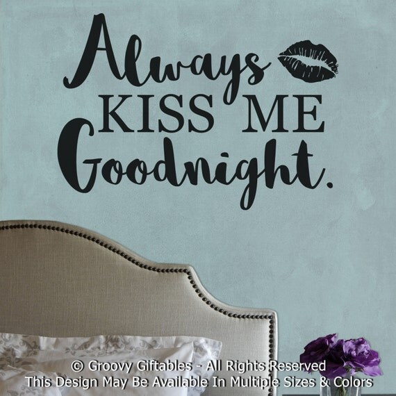 Wall Decal Always Kiss Me Goodnight Romantic Marriage Married