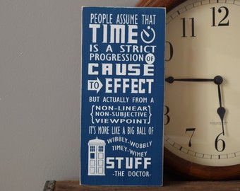 Doctor Who Quote: "Big Ball of Wibbly-Wobbly Timey-Wimey Stuff" 12" x 5.5" Wooden Sign Dr. Who