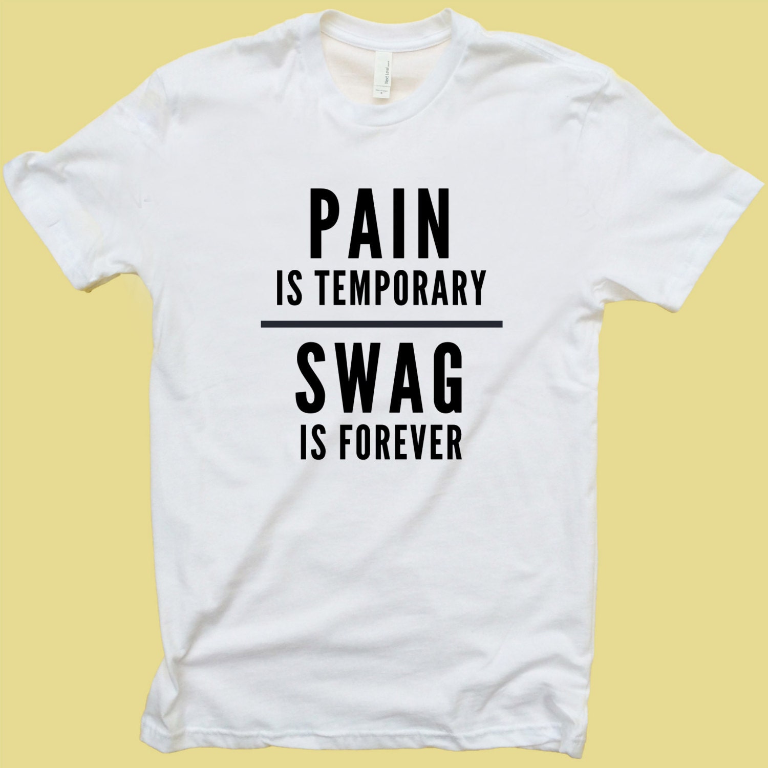 Pain is Temporary Swag is Forever Quality by TotallyGoodTime