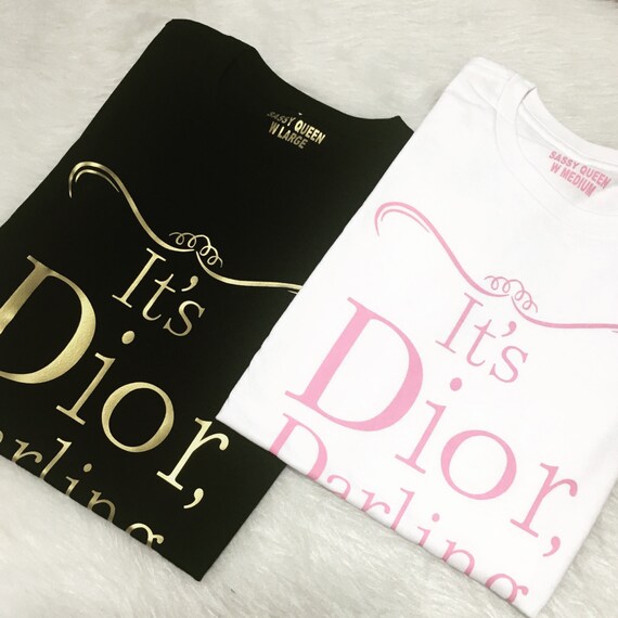 Its Dior Darling Statement Tee Graphic Tee By Sassyqueen2787