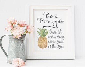 Be a pineapple print - pineapple print - pineapple art - inspirational quote print - pineapple quote poster
