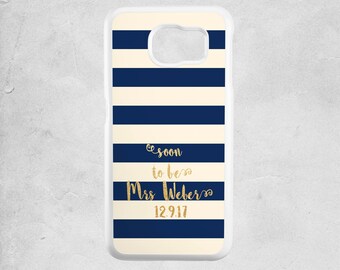 Personalized Samsung galaxy s6 case - Available for galaxy s8 plus, samsung s7 - soon to be Mrs - Future bride - navy cream golden - stripes