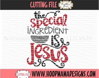 The Special Ingredient Is Jesus - Kitchen Towel SVG DXF eps and png Files for Cutting Machines Cameo or Cricut Christmas Gift