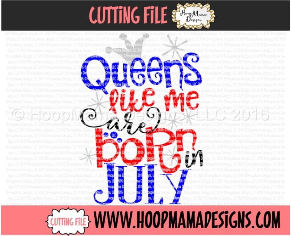 Download Queens Like Me Are Born In July SVG DXF eps and png Files for