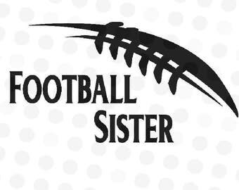 Football Sister SVG - Football Family Svg - Svg Football - Cut File for Silhouette Cameo - Cameo Svg - Football Clipart