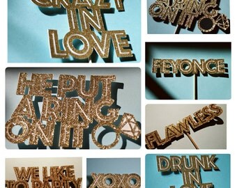 Glitter Beyonce toppers - Drunk in Love - Put a ring on it - Crazy in love - xoxo - Feyonce - Flawless