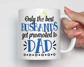 First Fathers Day Gift, New Dad Gift, New Dad Mug, Promoted to Dad, Dad Gifts, Expectant Fathers, Dad Birthday Gift, Gifts for Dad 0408
