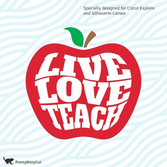 Live Love Teach Apple SVG Teacher Instant Download Cutting