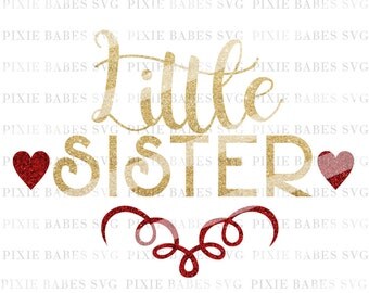 Little Sister SVG, Sisters SVG, Lil Sis svg, Siblings svg, big sister svg, big sis svg, Cuttables, Cricut svg, Silhouette svg, Cutting File