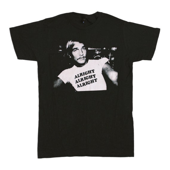 Dazed And Confused T-Shirt Alright Alright Alright Matthew